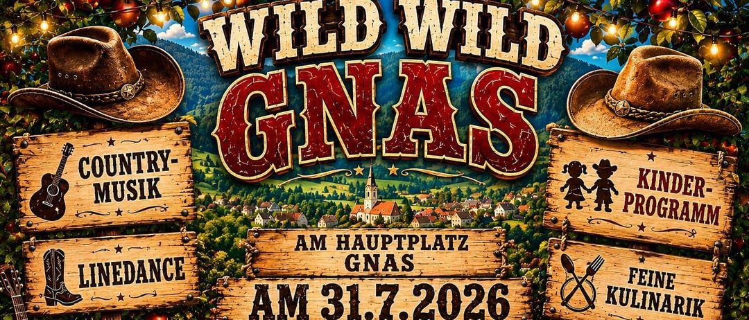 Plakat für den Country-Tanz Wild Wild Gnas. Datum 31.7.2026, Zeit 18:00, Eintritt frei. Themenabend von Styrian Magic Liner.