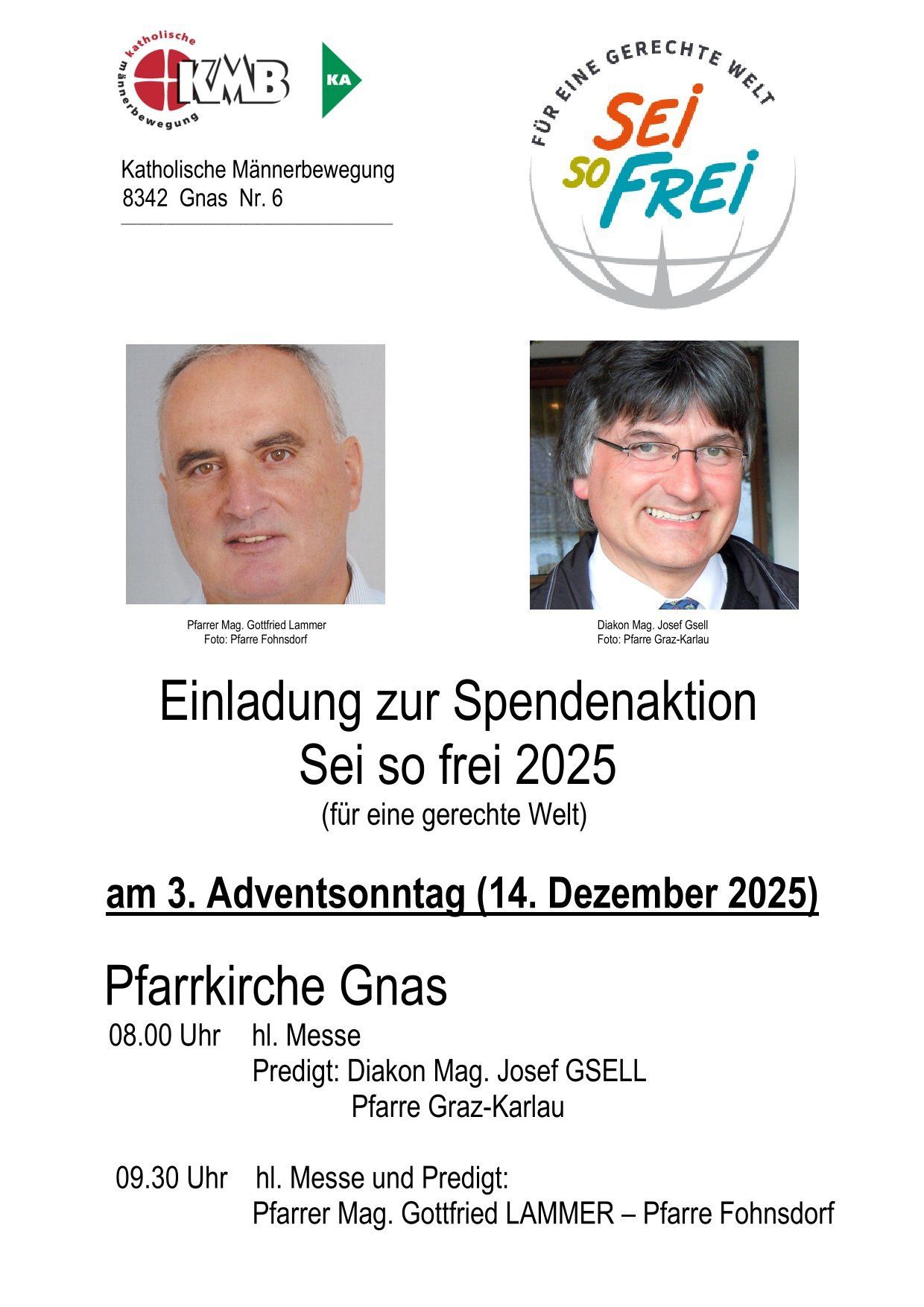 Einladung zur Spendenaktion 'Sei so frei 2025 (für eine gerechte Welt)' am 3. Adventssonntag (14. Dezember 2025) in der Pfarrkirche Gnas um 08:00 Uhr. Prediger: Diakon Mag. Josef Gsell, Pfarrer: Pfarrer Graz-Karlau. Fotos von zwei Männern, Plarrer Mag. Gottfried Lammer und Diakon Mag. Josef Gsell.