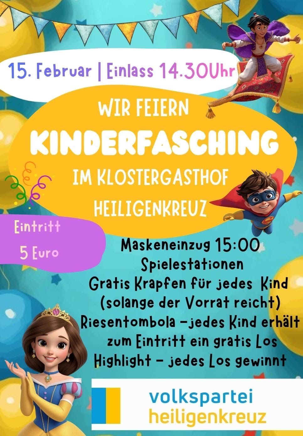 Veranstaltungsplakat für einen Kinderfasching am 15. Februar. Der Eintritt beträgt 5 Euro. Beginn um 14:30 Uhr. Kostenlose Tüten für jedes Kind, Spiele und Preise. Jedes Kind erhält ein kostenloses Los für die Riesentombola. Highlight: jedes Los gewinnt.
