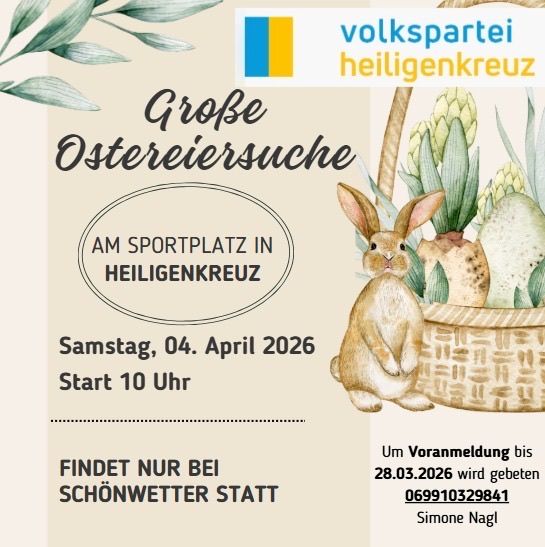 Plakat für eine große Ostereiersuche auf dem Sportplatz in Heiligenkreuz, Österreich. Geplant für den 4. April 2026, Beginn um 10 Uhr. Voranmeldung erforderlich bis zum 28.03.2026. Kontaktieren Sie Simone Nagl unter 069910329841 für weitere Informationen.