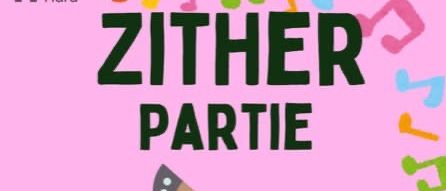 A poster for a zither party on June 12, 2026, at 5:30 PM at the old sticker shop in Fussach. It features musical notes and a zither with animals playing musical instruments.