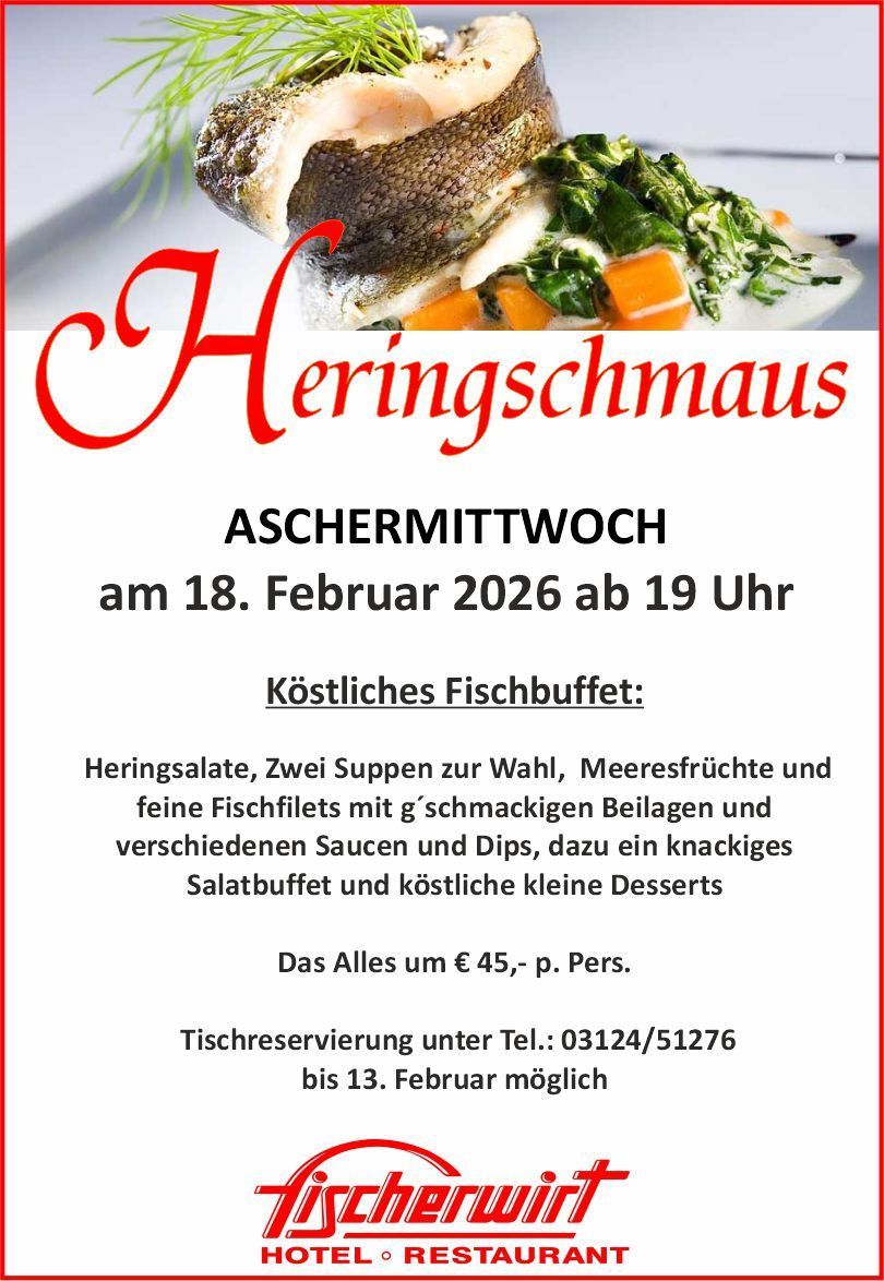 Ein Plakat für das Heringschmaus-Event am 18. Februar 2026 ab 19 Uhr. Es bietet ein Fischbuffet mit Heringssalaten, zwei Suppen, Meeresfrüchten und Fischfilets mit leckeren Beilagen und verschiedenen Saucen und Dips, dazu knackiger Salat und köstliche kleine Desserts für 45 Euro pro Person. Reservierungen sind bis zum 13. Februar unter der Tel.: 03124/51276 möglich.