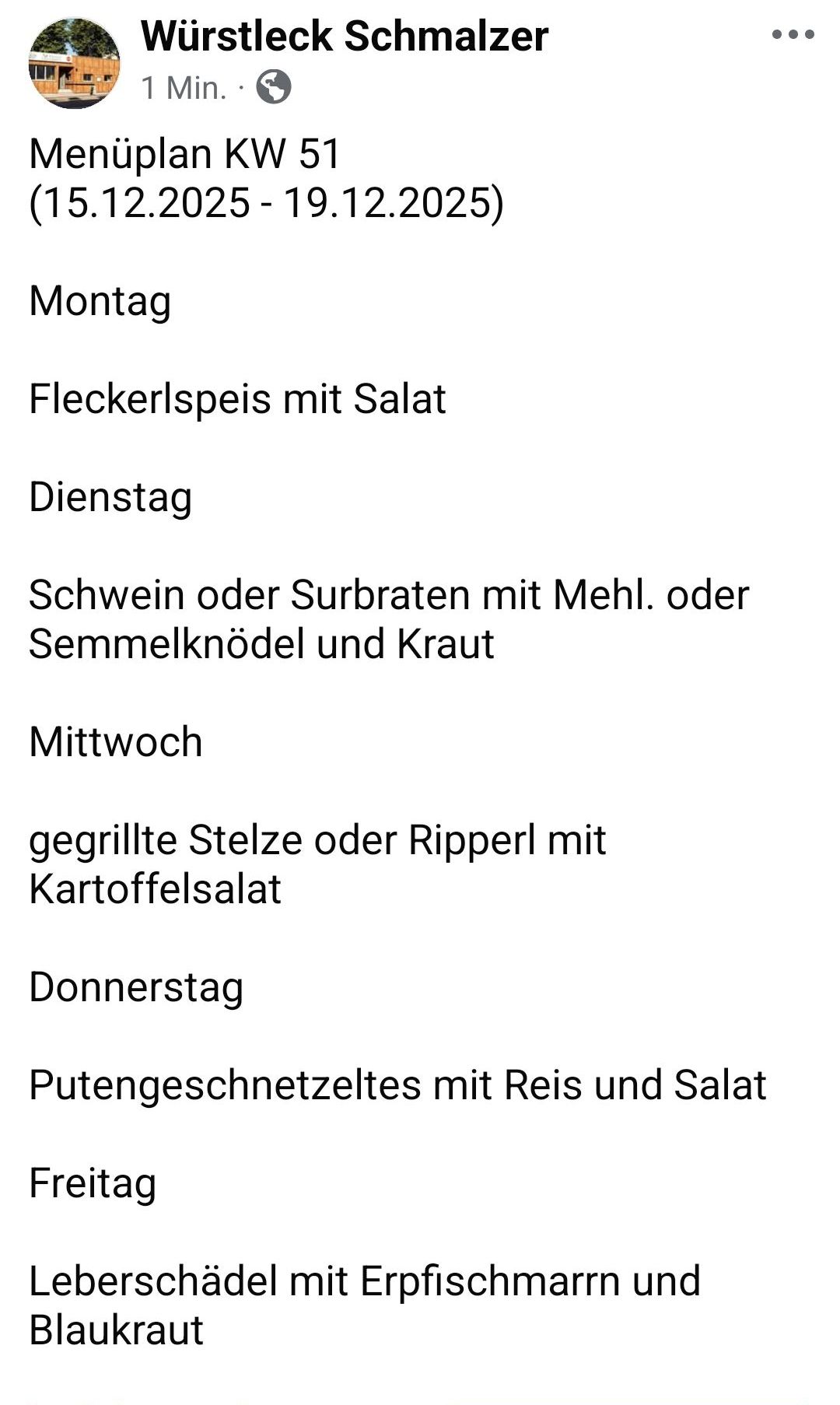 Ein wöchentliches Menü umfasst Montag: gemischter Salat. Dienstag: Schwein oder Kabeljau mit Mehl oder Semmelbröseln und Kräutern. Mittwoch: gegrillte Hecht oder Ruffe mit Kartoffelsalat. Donnerstag: Taube mit Reis und Salat.
