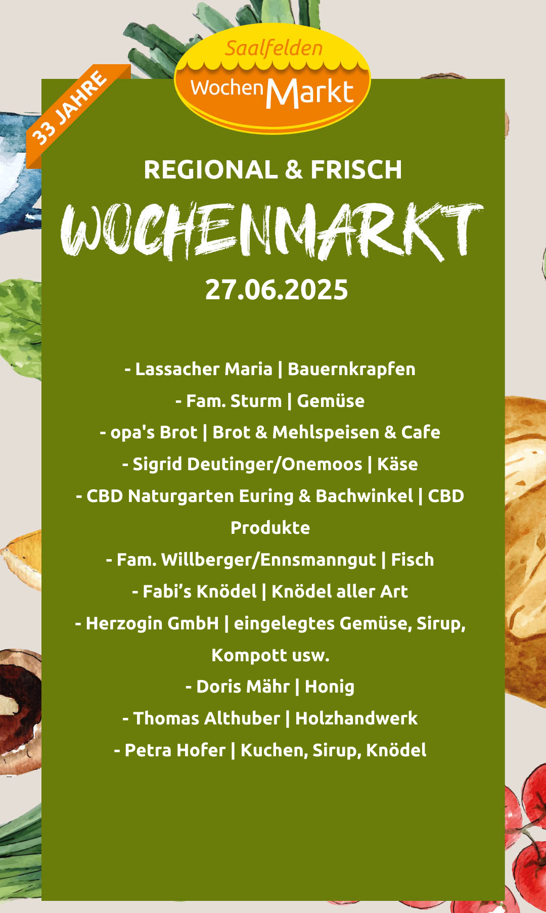 Das Bild ist eine Werbung für einen Wochenmarkt am 27.06.2025 und zeigt verschiedene Anbieter. Zu den Anbietern gehören Lassacher Maria für Bauernkräuter, Fam. Sturm für Gemüse, opa's Brot für Brot und Mehlspeisen, Sigrid Deutinger für Käse und CBD Naturgarten für CBD-Produkte. Andere Anbieter bieten Fisch, Knödel und verschiedene Konserven an.