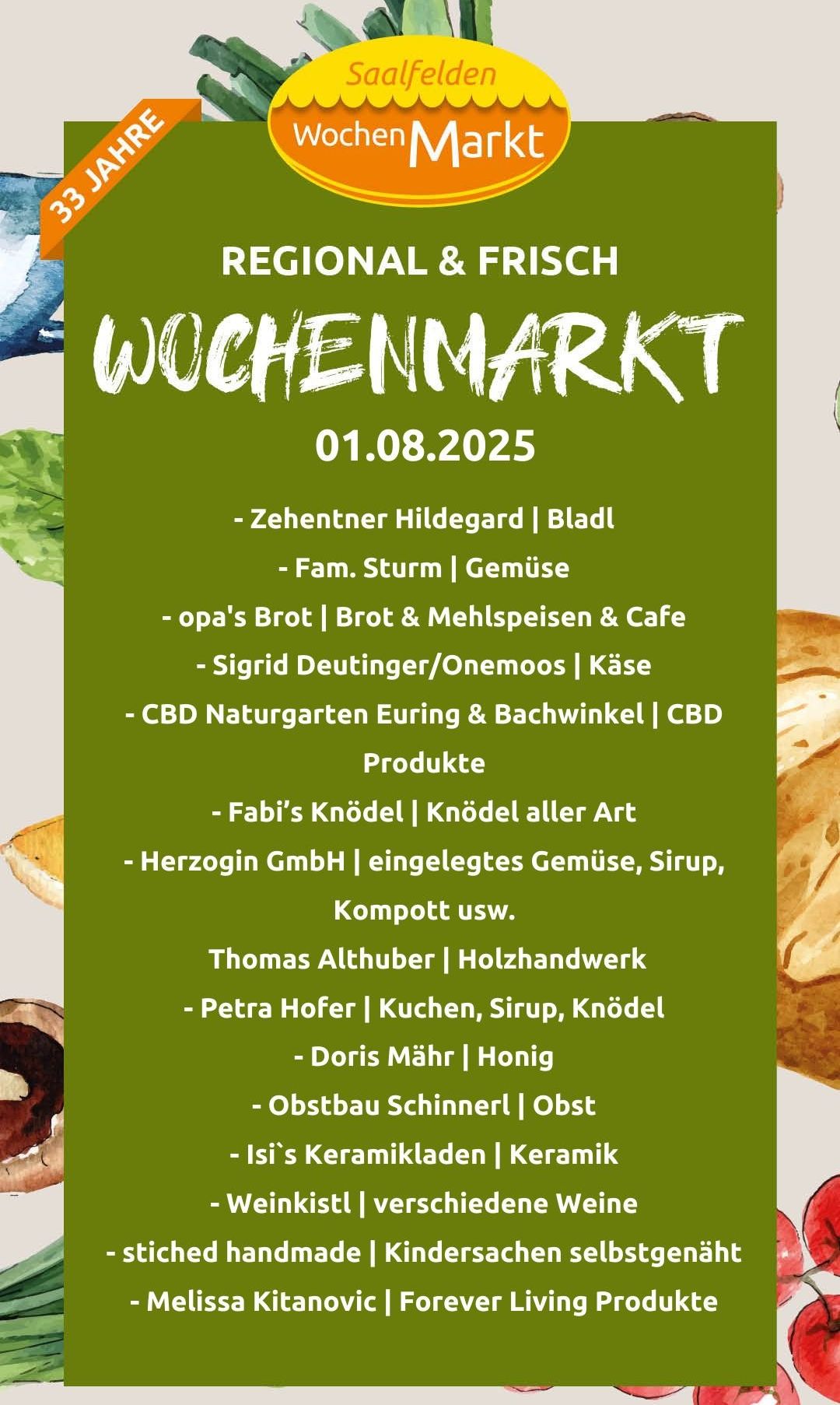 Wöchenmarkt am 01.08.2025 mit Hildegard Zehentner für Kräuter, Fam. Sturm für Gemüse und opa's Brot für Brot, Mahlzeiten und Café. Weitere Produkte umfassen Käse, CBD-Produkte und verschiedene Konfitüren und Marmeladen.