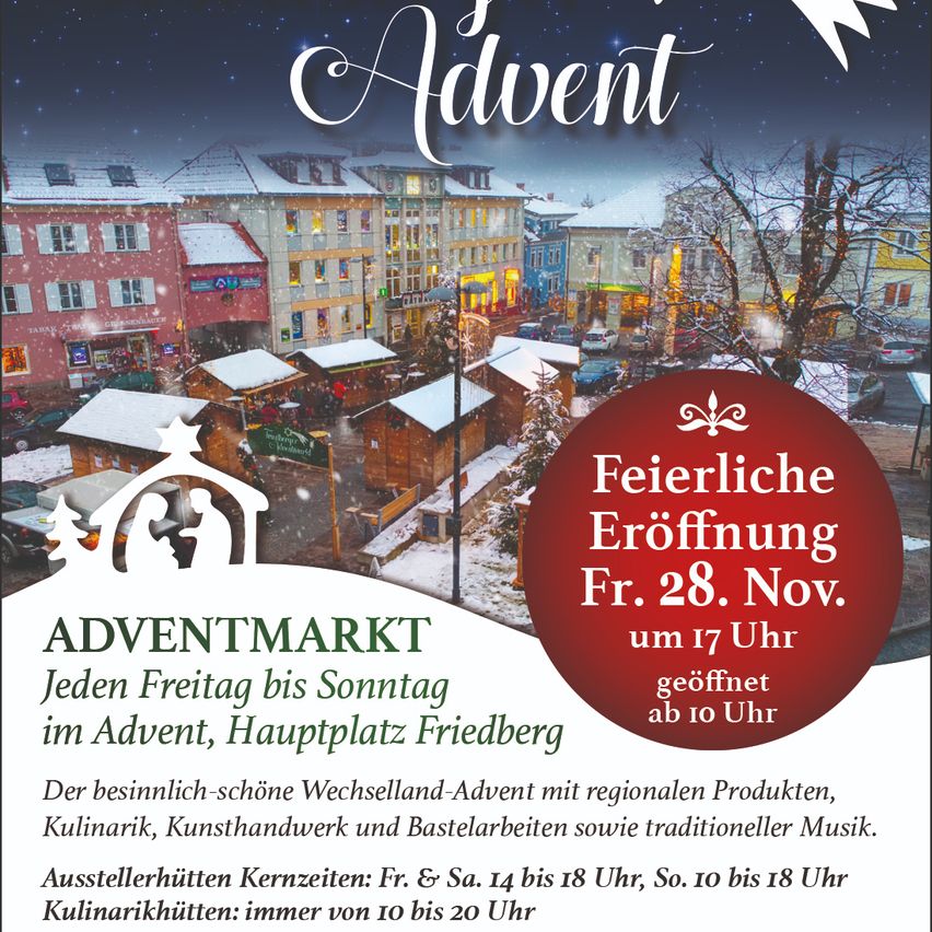 Werbeplakat für den Adventmarkt mit feierlicher Eröffnung am 28. November um 17 Uhr. Der Markt findet jeden Freitag bis Sonntag während der Adventszeit auf dem Hauptplatz statt. Er bietet regionale Produkte, kulinarische Köstlichkeiten, Kunsthandwerk und traditionelle Musik. Stände sind freitags und samstags von 14 bis 18 Uhr und sonntags von 10 bis 18 Uhr geöffnet. Kulinarische Stände sind von 10 bis 20 Uhr geöffnet.