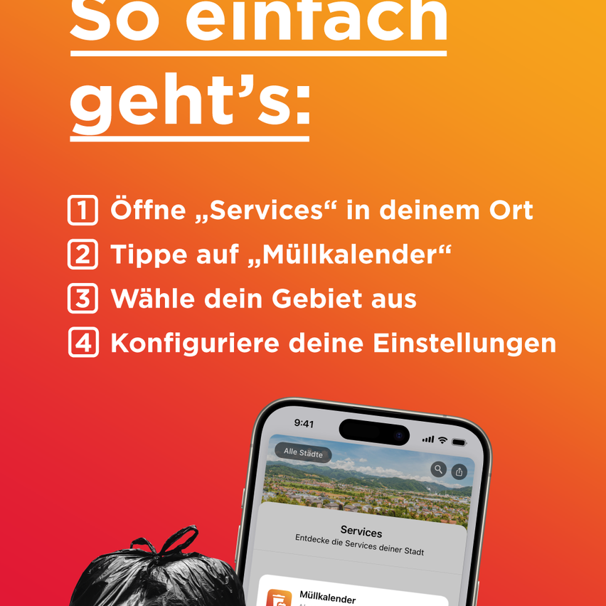 Ein Bild zeigt ein Smartphone mit einem Mülleimer im Vordergrund und vier Schritten im Hintergrund. Schritt 1 sagt 'Services öffnen', Schritt 2 sagt 'Auf Müllkalender tippen', Schritt 3 sagt 'Wähle dein Gebiet aus' und Schritt 4 sagt 'Stelle deine Einstellungen ein.'
