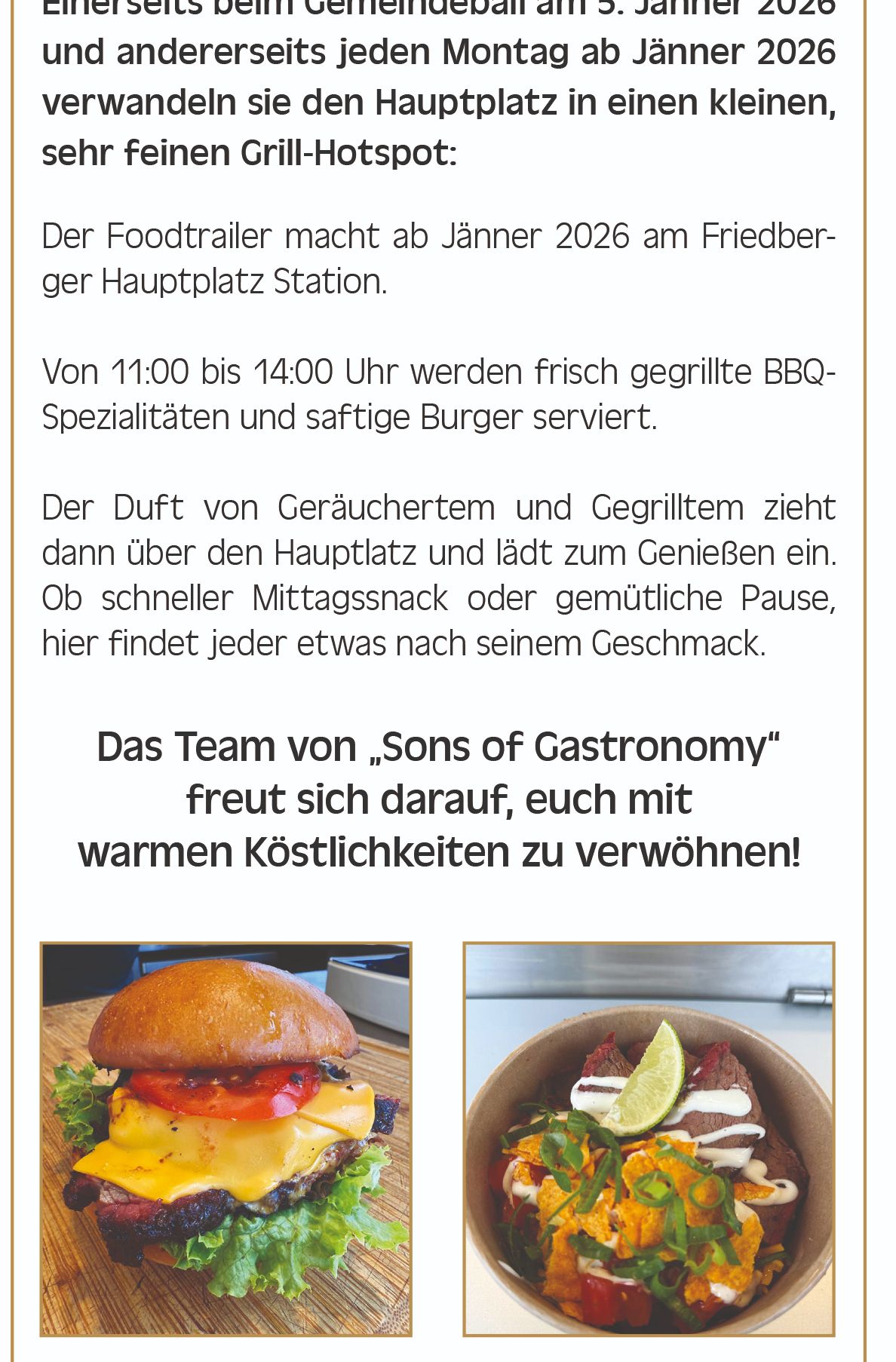 Der Food Truck serviert vom 11:00 bis 14:00 Uhr gegrillte BBQ-Spezialitäten und saftige Burger am Freiburger Hauptplatz. Der Duft von gegrilltem Essen lockt zum Genießen.