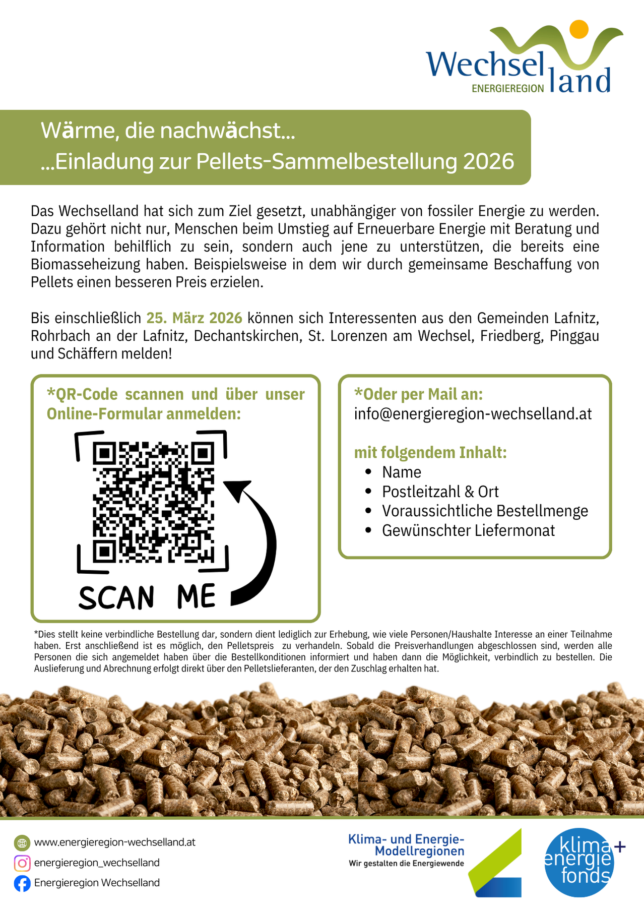 Wechselland setzt sich zum Ziel, unabhängiger von fossiler Energie zu werden. Dazu gehört nicht nur, Menschen beim Umstieg auf Erneuerbare Energie mit Beratung und Information zu unterstützen, sondern auch jene, die bereits eine Biomasseheizung haben. Beispielsweise erzielen wir durch gemeinsame Beschaffung von Pellets einen besseren Preis. Bis einschließlich 25. März 2026 können sich Interessenten aus den Gemeinden Lafnitz, Rohrbach an der Lafnitz, Dechantskirchen, St. Lorenzen am Wechsel, Friedberg, Pinggau und Schäffern melden!