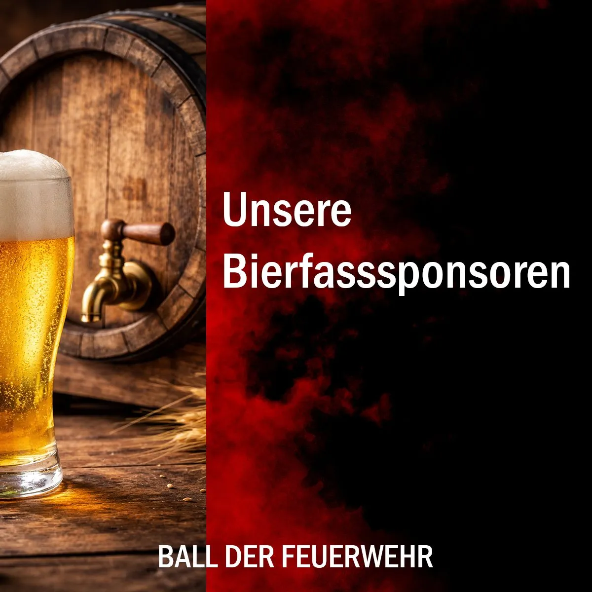 Ein Bild zeigt ein Glas Bier neben einem Holzfass mit einem Zapfhahn. Der Text lautet 'Unsere Bierfasssponsoren'. Darunter steht 'BALL DER FEUERWEHR'.