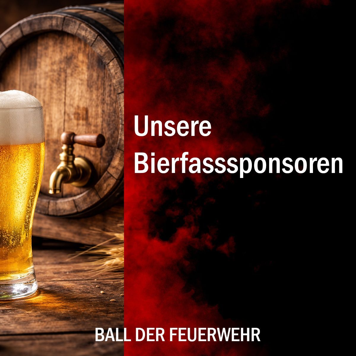 Ein Bild zeigt ein Glas Bier neben einem Holzfass mit einem Zapfhahn. Der Text lautet 'Unsere Bierfasssponsoren'. Darunter steht 'BALL DER FEUERWEHR'.