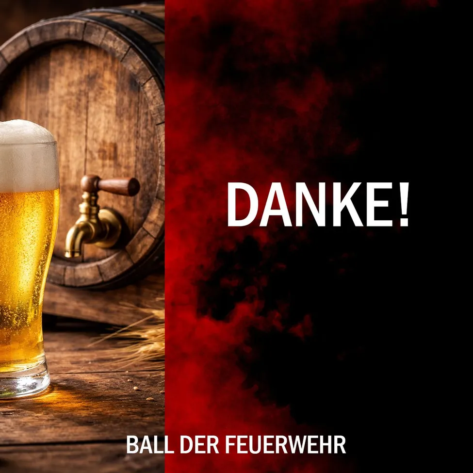 Ein Glas Bier vor einem Holzfass mit Zapfhahn und rotem Hintergrund mit weißem Text, der Danke! und Ball der Feuerwehr liest.