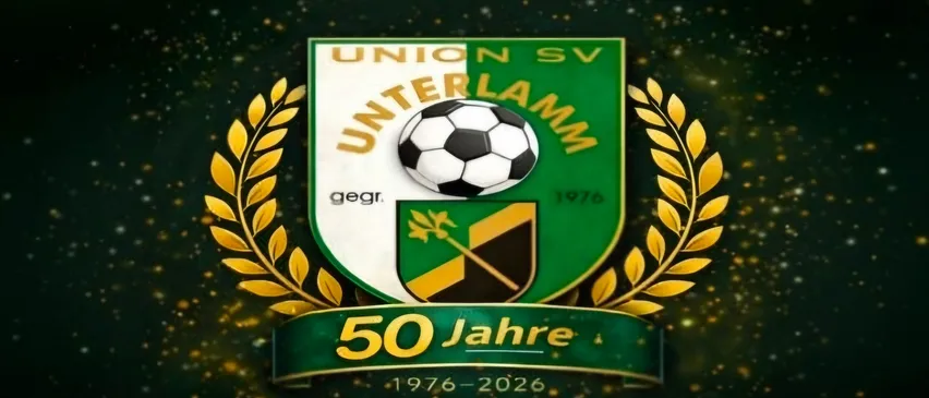 Union SV Unterlamm feiert 50 Jahre am 28. Juni 2022. Anpfiff um 10:00 Uhr auf dem Sportplatz Unterlamm.