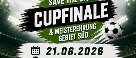 Plakat für Fußball-Pokalfinale und Meisterschaft in Süd am 21.06.2026 im Sportplatz Unterlamm. Zeitplan beinhaltet U7 um 10:30, Pokalfinale um 14:15 und Meisterschaft um 17:00 Uhr.