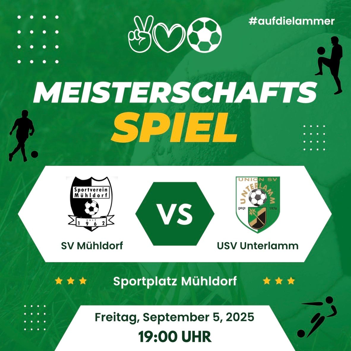 Plakat für ein Fußballspiel zwischen SV Mühldorf und USV Unterlamm. Geplant für den 5. September 2025 um 19:00 Uhr. Die Veranstaltung findet auf Sportplatz Mühldorf statt.