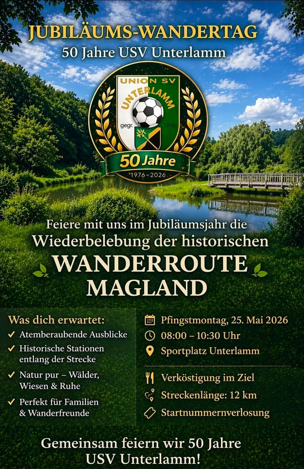 Feiere das 50-jährige Jubiläum mit uns. Erkunde die historische Wanderroute Magland. Montag, 25. Mai 2026. 08:00 - 10:30 Uhr. Ort: Sportplatz Unterlamm. Historische Stationen entlang der Strecke. Natur - Wälder, Wiesen & Ruhe. Verpflegung am Ziel.