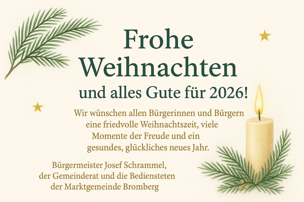 Postkarte mit grünen Tannenzweigen und einer Kerze. Es steht 'Frohe Weihnachten und alles Gute für 2026!' und eine Botschaft des Bürgermeisters Josef Schramel und der Gemeinderäte von Bromberg, die einen friedlichen Weihnachtszeit und ein gesundes, glückliches neues Jahr wünschen.