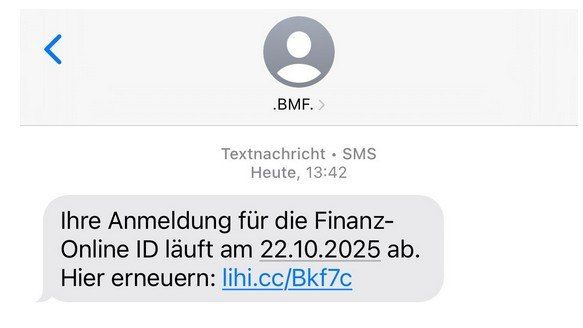 Eine Textnachricht von BMF. Es steht 'Ihre Anmeldung für die Finanz-Online ID läuft am 22.10.2025 ab. Hier erneuern: lihi.cc/Bkf7c'. Der Zeitstempel zeigt, dass die Nachricht heute um 13:42 gesendet wurde.