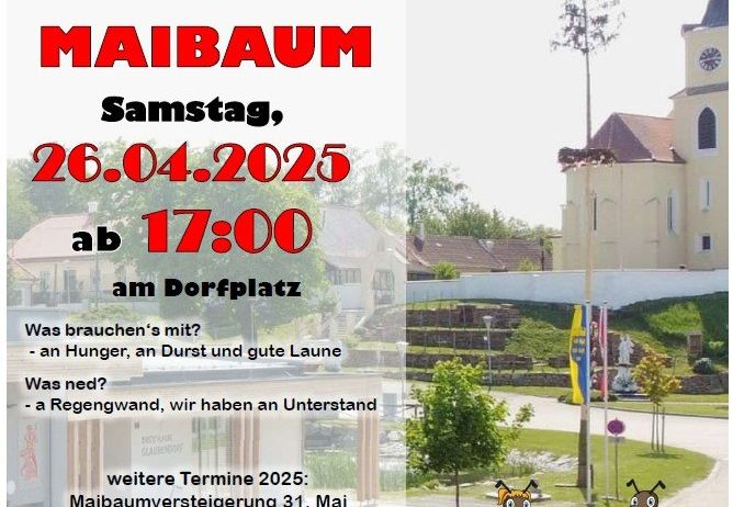 Poster für Maibaum, eine Veranstaltung auf dem Dorfplatz am 26.04.2025 um 17:00 Uhr, mit einer Kirche, Bäumen und Flaggen. Die Veranstaltung umfasst die Maibaumfeier, das Feuerwehrfest und erwähnt Hunger, Durst und Unterkunft. Veranstaltet von FF Glaubendorf und Martin Zeitlberger. QR-Code für Wohn7raum.liel.de.