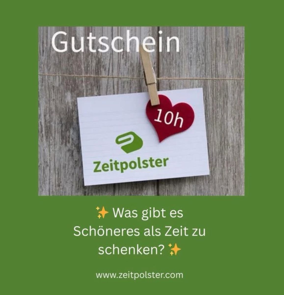 Ein weißes Papier mit dem Text 'Gutschein' und '10h', befestigt an einer Holztafel. Es hat ein rotes Herz und ein grünes Logo mit 'Zeitpolster'. Darunter steht 'Was gibt es Schoneres als Zeit zu schenken?' mit einer Website unten.