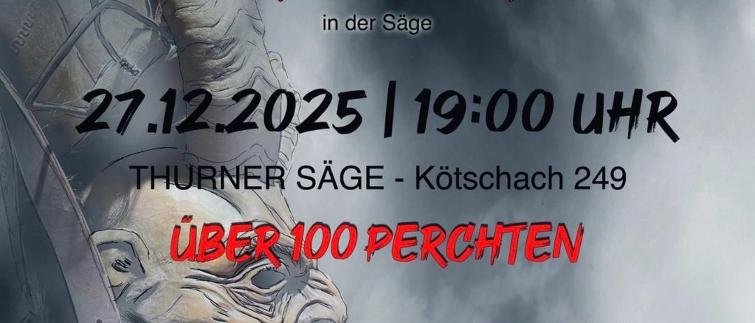 Ein Veranstaltungsplakat für Perchtenlauf mit Perchtenparty in der Sage. Datum ist 27.12.2025 um 19:00. Ort ist Thurner Sage, Kotschach 249. Bietet über 100 Perchten, Musik und Moderation. Sponsoren sind Peter Seppele, Seiwald Plozner, Swietelsky und Faber.