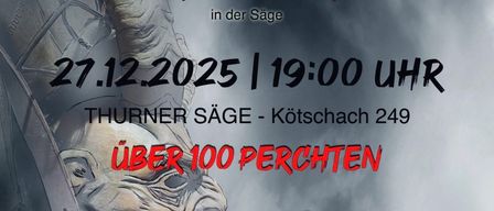 Ein Veranstaltungsplakat für Perchtenlauf mit Perchtenparty in der Sage. Datum ist 27.12.2025 um 19:00. Ort ist Thurner Sage, Kotschach 249. Bietet über 100 Perchten, Musik und Moderation. Sponsoren sind Peter Seppele, Seiwald Plozner, Swietelsky und Faber.
