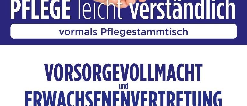 Ein Werbeplakat für 'Pflege leicht verständlich' mit den Händen, die sich schütteln. Es enthält den Text 'Eintritt Frei', 'Vorsorgevollmacht und Erwachsenenvertretung' und Kontaktdaten für Anfragen. Es betont die Verfügbarkeit persönlicher Beratungen und Expertise in sozialen und frauenspezifischen Themen.