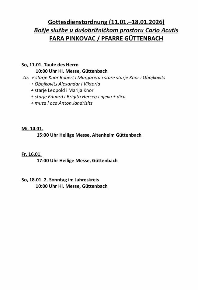 Das Dokument listet religiöse Veranstaltungen in Guttenbach auf. Am Sonntag, den 11. Januar, findet um 10:00 Uhr eine Taufe in der Guttenbacher Kirche statt. Freitag, den 16. Januar, um 17:00 Uhr, findet eine Heilige Messe in Guttenbach statt. Sonntag, den 18. Januar, um 10:00 Uhr, wird eine Heilige Messe in Guttenbach abgehalten.