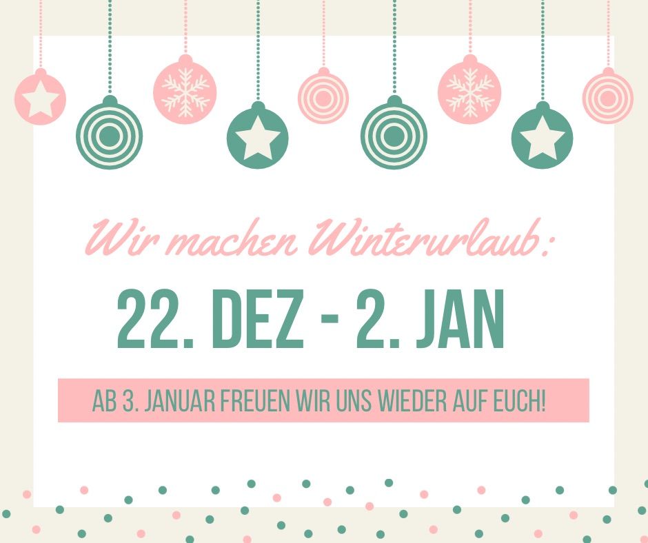 Plakat mit Weihnachtskugeln, die Winterurlaub vom 22. Dezember bis 2. Januar ankündigen. Rückkehr am 3. Januar.