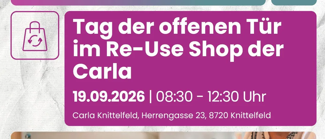 Plakat für den Tag der offenen Tür im Re-Use Shop der Carla am 19.09.2026 von 08:30 bis 12:30 Uhr. Carla Knittelfeld, Herrengasse 23, 8720 Knittelfeld.