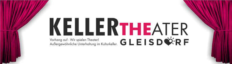 Banner des Keller Theaters Gleisdorf mit roten Vorhängen auf beiden Seiten des schwarzen Hintergrunds, mit dem Keller Theater Logo und Slogan in Deutsch.