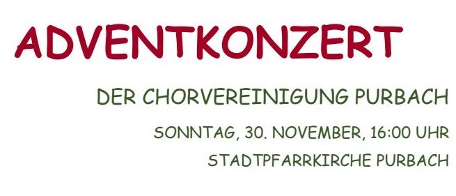 Adventskonzert der Chorvereinigung Purbach am Sonntag, 30. November, 16:00 Uhr. Michael Graf leitet den Chor mit Gastchören aus Breitenbrunn. Eintritt frei.