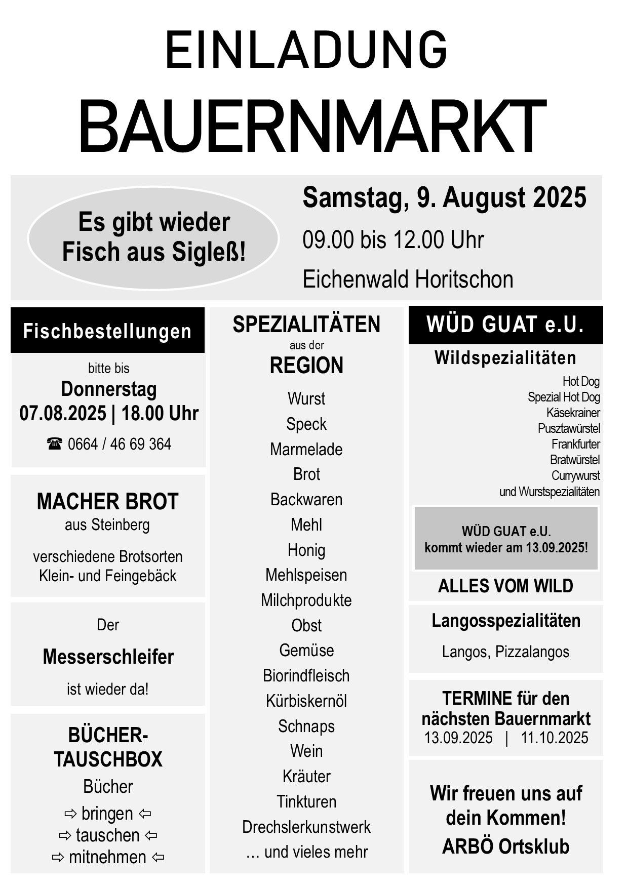 Das Baulnimarkt-Event am 9. August 2025 von 9:00 bis 12:00 in Eichenwald Horitschon bietet Fisch von Sigels, frisches Fleisch und Spezialitäten. Eine Fischlieferung ist bis Donnerstag, 7. August 2025, um 18:00 Uhr verfügbar. Kontakt unter 0664/46 69 364.
