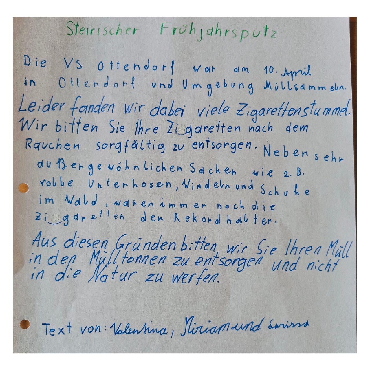 A poster from VS Ottendorf, dated April 10. It mentions finding many cigarette butts in Ottendorf and surroundings. It asks for cigarettes to be disposed of properly after smoking. It also mentions other common litter such as underwear, windbreakers, and shoes in the forest. It concludes by asking for litter to be disposed of in bins, not thrown into nature. Text by: Valentina, Miriam, and Sarissa.