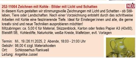 A poster for art classes in watercolor and charcoal drawing. Watercolor class starts on October 22, 2025, 6 pm to 9 pm. Charcoal class starts on November 19, 2025, 6 pm to 9 pm. Location: Schlosserhus Rankweil. Instructor: Angelika Jussel.