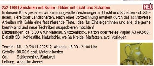 Ein Plakat für Malkurse in Aquarell und Kohlezeichnen. Aquarellkurs beginnt am 22.10.2025, 18:00 - 21:00 Uhr. Kohlekurs beginnt am 19.11.2025, 18:00 - 21:00 Uhr. Ort: Schlosserhus Rankweil. Leitung: Angelika Jussel.