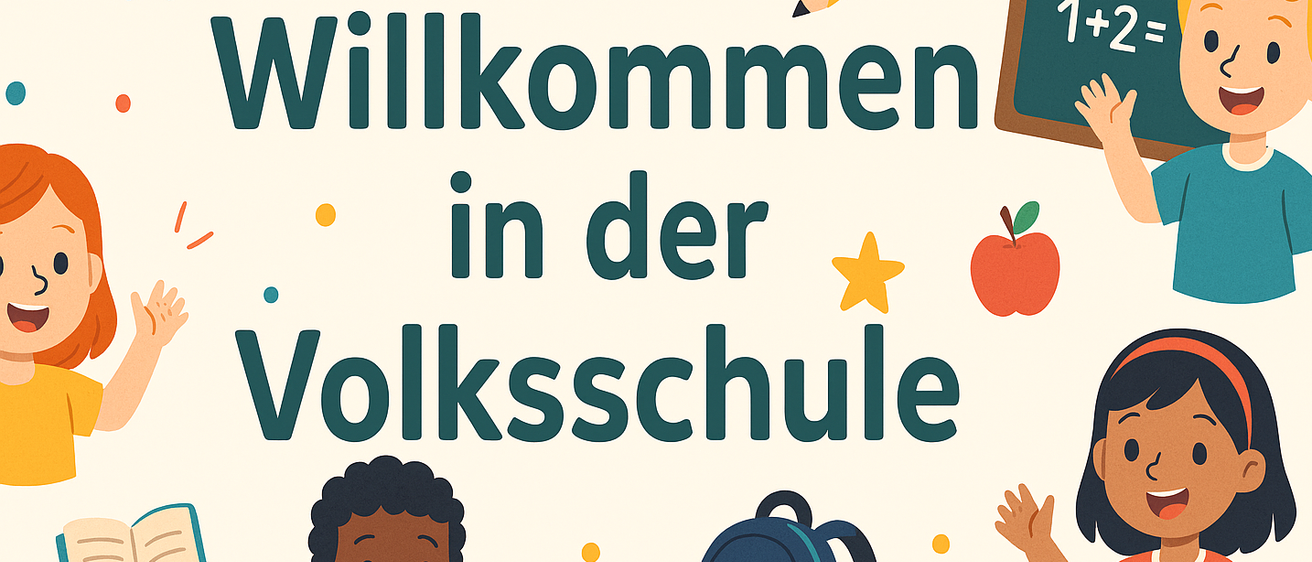 Eine Illustration einer Klassenzimmerszene mit Kindern beim Lesen, einem Rucksack und Büchern. Eine Tafel zeigt die Gleichung 1+2=3. Der Text lautet 'Willkommen in der Volksschule'.