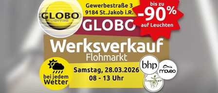 Eine Anzeige für einen Fabrikverkauf von GLOBO Lighting, gelegen in der Gewerbestraße 3, 9184 St.Jakob i.R., mit Rabatten bis zu 90% auf Lampen. Der Verkauf findet am Samstag, 28.03.2026, von 08-13 Uhr statt, unabhängig vom Wetter.