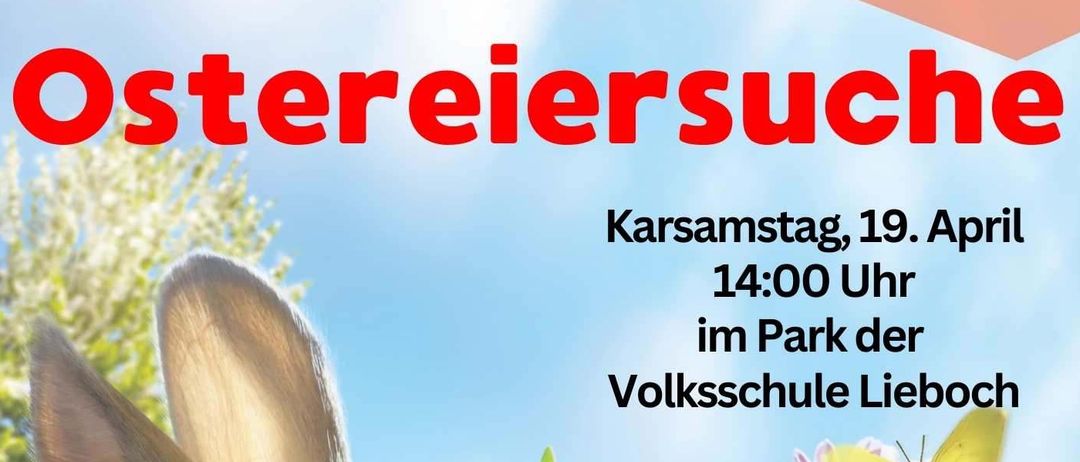 Plakat für eine Ostereiersuche am Karsamstag, 19. April um 14:00 Uhr im Park der Volksschule Lieboch. Ein Hase ist abgebildet mit einer Schmetterling und Blumen. Die Veranstaltung wird von Sterntalerhof organisiert, einem Krankenhaus für Kinder und Familien.