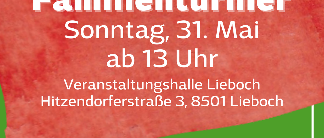 Poster for Riesenwuzzler Familienturnier, on Sunday, May 31st from 1 PM at Veranstaltungshalle Lieboch, Htizendorferstrasse 3, 8501 Lieboch. QR code for registration, contact Michael Wippet at 0676 90 66 003. Registration for 4 players. At least 1 player per team must be under 14 years old. Free participation.