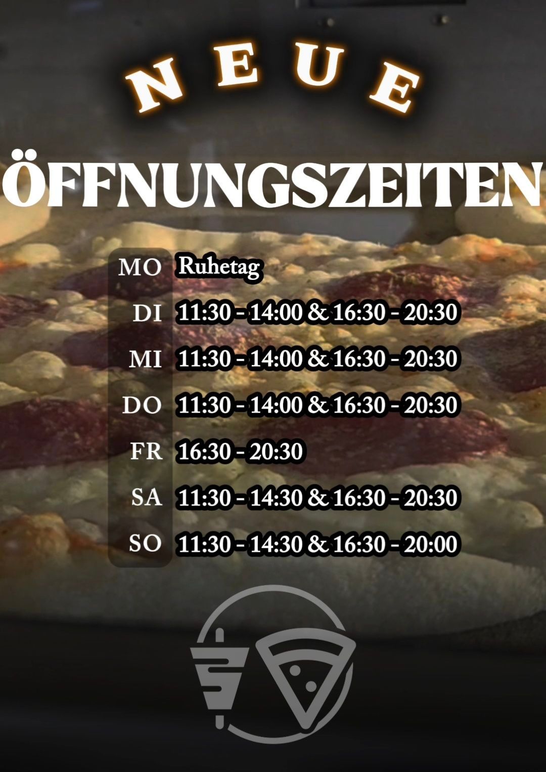 Eine Pizza wird gezeigt, mit den Öffnungszeiten von Montag bis Sonntag. Die Pizza ist in Stücke geschnitten. Die Zeiten sind für zwei Schichten pro Tag aufgelistet.