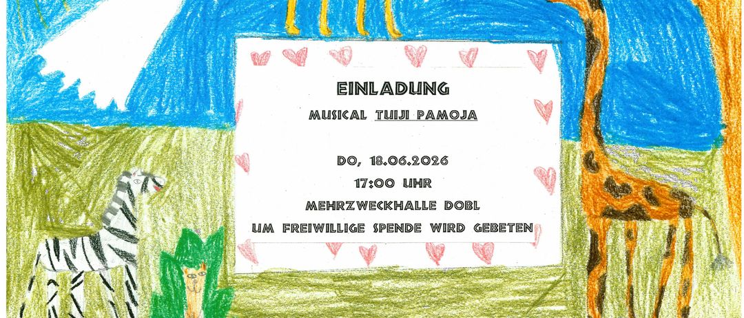 Eine handgezeichnete Einladung für eine musikalische Veranstaltung am 18.06.2026 um 17:00 Uhr in der Mehrzweckhalle Dobl mit Tieren wie einem Löwen und einer Giraffe. Spenden sind erwünscht.