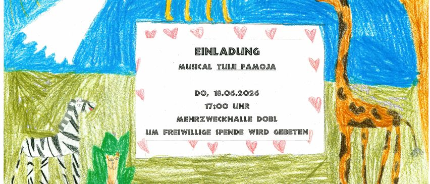 Eine handgezeichnete Einladung für eine musikalische Veranstaltung am 18.06.2026 um 17:00 Uhr in der Mehrzweckhalle Dobl mit Tieren wie einem Löwen und einer Giraffe. Spenden sind erwünscht.