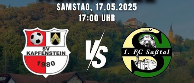 Plakat für ein Fußballspiel zwischen SV Kapfenstein und I. FC Saptal. Datum: 17. Mai 2025. Zeit: 17 Uhr. Sponsoren sind Baumgartner Bau.
