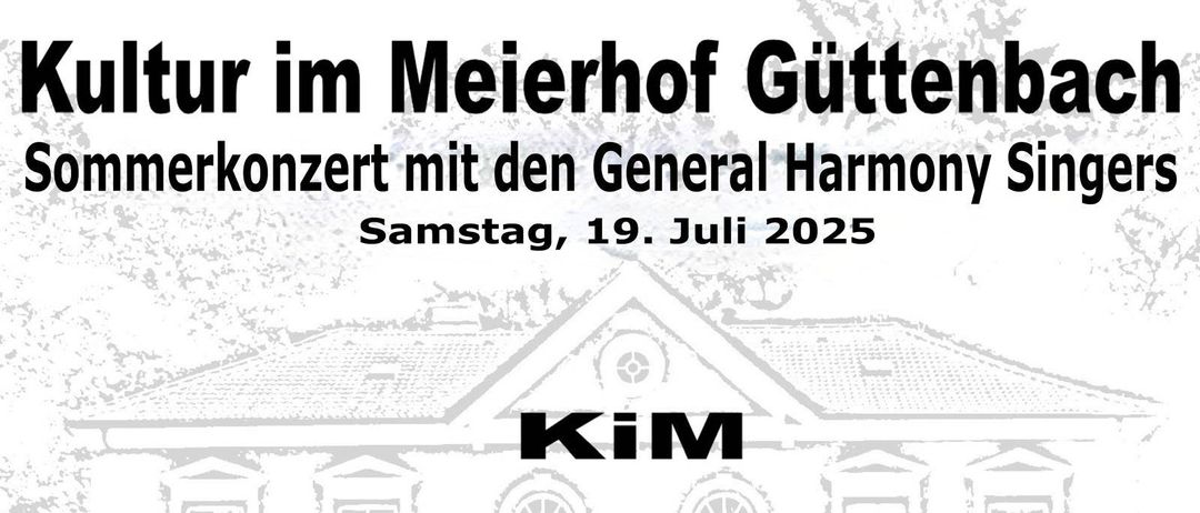 Eine Anzeige für ein Sommerkonzert mit General Harmony Sing auf dem Gutenbrunn Bauernhof am 19. Juli 2025. Kartenempfang um 14:30 Uhr, Konzertbeginn um 15 Uhr. Kartenbestellung unter: giunto@schalkenberg.at.
