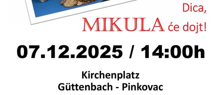 Ein Werbeplakat für eine Weihnachtsveranstaltung mit einer St.-Nikolaus-Figur, die auf einem blauen Hintergrund mit Tannenzapfen und roten Beeren platziert ist. Die Veranstaltung namens 'Mikulu ce dojt!' ist für den 7. Dezember 2025 um 14:00 Uhr auf dem Kirchplatz in Guttenbach-Pinkovac geplant. Essen und Getränke werden von Eltern mit kurzen Beiträgen bereitgestellt.