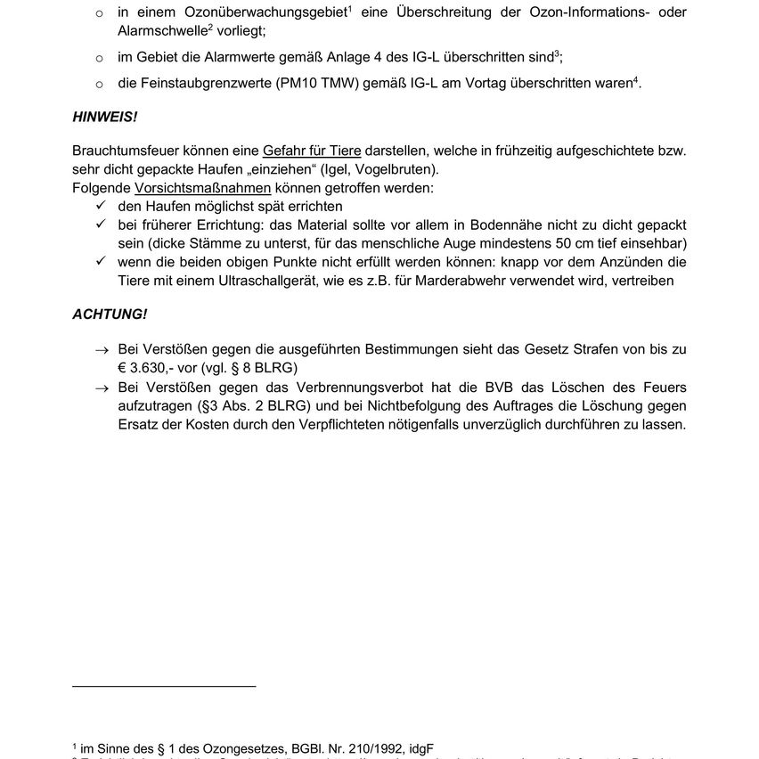 Haushaltsrauchwarnmelder können eine Gefahr für Tiere darstellen, insbesondere wenn sie eng gepackt sind. Tiere können verletzt oder getötet werden. Dicht gepackte Stapel können durch Abstand halten und Platzieren der Materialien mindestens 50 cm vom Boden reduziert werden.