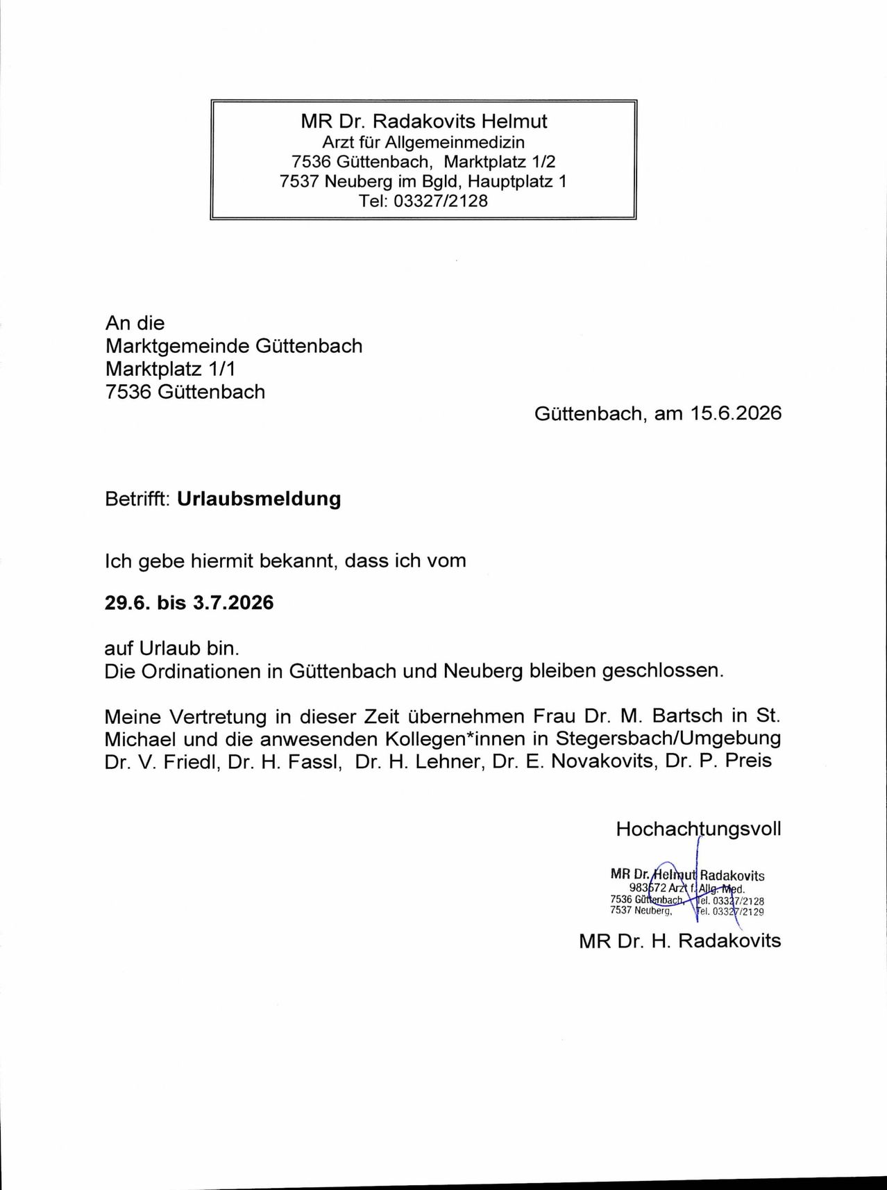 An die Marktgemeinde Güttenbach, Marktplatz 1/1, 7536 Güttenbach. Datum: 15.06.2026. Betreff: Urlaubsmeldung. Ich gebe hiermit bekannt, dass ich vom 29.06. bis 3.07.2026 auf Urlaub bin.