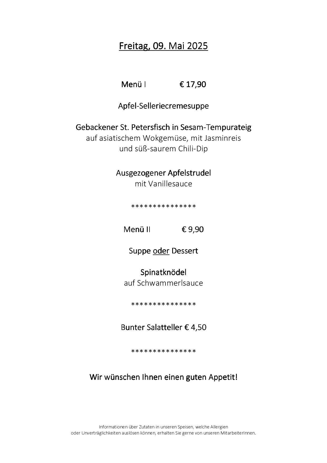 Menü I für 17,90 € mit Apfel-Selleriecremesuppe. Menü II für 9,90 € mit Spinatknödeln in Sahnesauce. Guten Appetit!