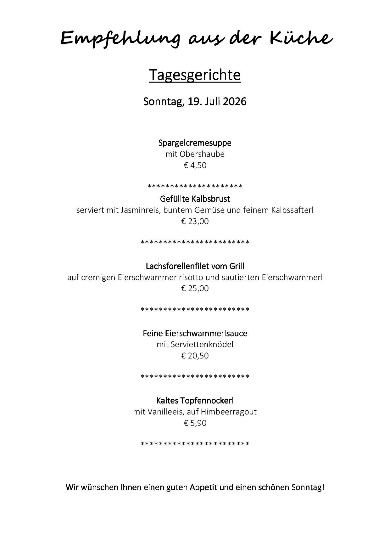 Ein Menü von einem Restaurant für den 19. Juli 2026, mit Gerichten wie Spargelcremesuppe mit Obershauhe, Gefüllte Kalbsbrust, Lachsforellenfilet vom Grill, Feine Eierschwammerlsauce und Kaltes Topfennockerl.